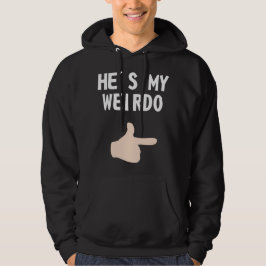 Hij is mijn Weirdo Hoodie