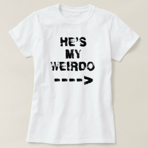 HIJ IS MIJN WEIRDO —> T-SHIRT