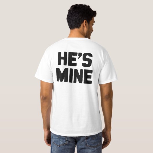 HIJ IS MINE -.png T-shirt (Achterkant volledig)