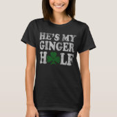 Hij is m'n gemberpaar St Patrick's Day T-shirt (Voorkant)