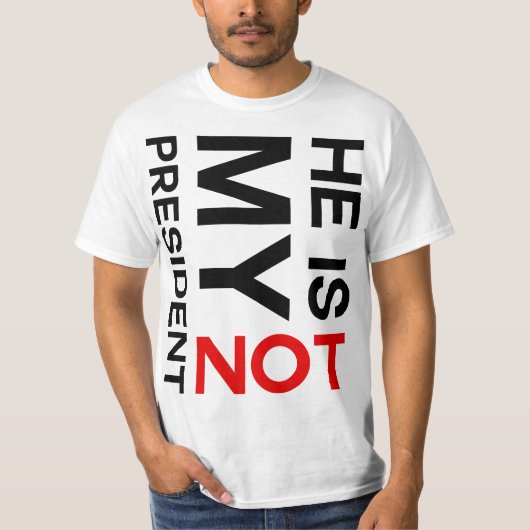 Hij is niet mijn President antitrump T-shirt (Voorkant)