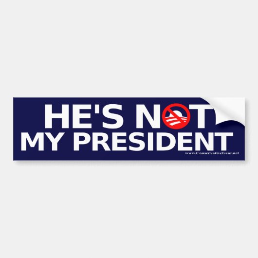 Hij is niet mijn President Bumpersticker (Voorkant)