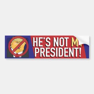 Hij is niet mijn President! een bumpersticker