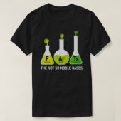 Hij is niet zo noble dat hij een schimmelchemie kr t-shirt (Design voorkant)