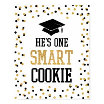 Hij is 'One Smart Cookie Afstudeerder Party Sign'