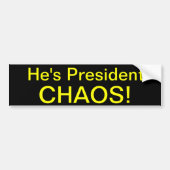 Hij is President CHAOS! Bumpersticker (Voorkant)