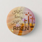 Hij is Risen Jesus Pin Custom Size Button (Voorkant)