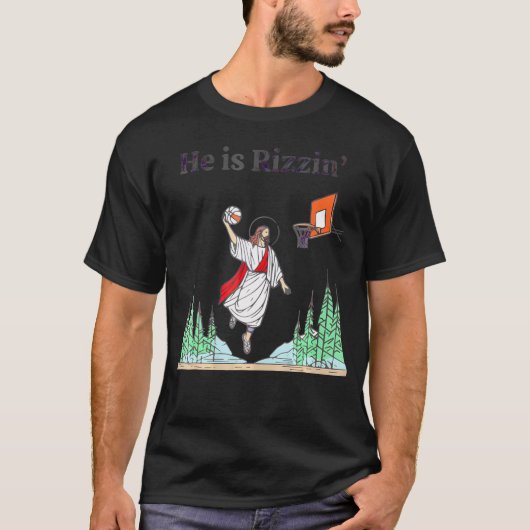Hij is Rizzen Jesus Basketball T-shirt (Voorkant)