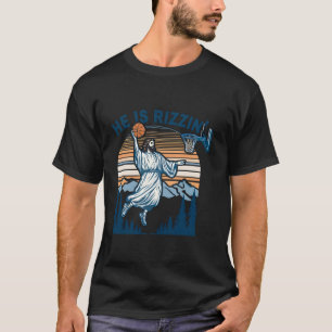 Hij is Rizzin grappig Jezus spelen basketbal meme T-shirt