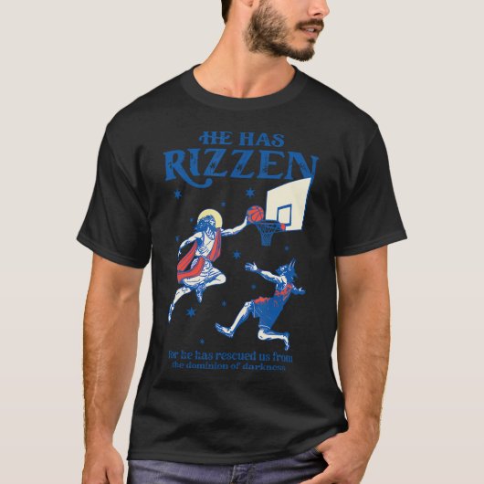Hij is Rizzin Hij is opgestaan Hij heeft Rizzen Je T-shirt (Voorkant)