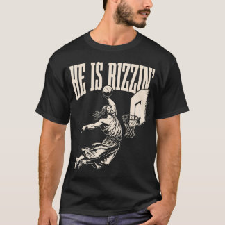Hij is Rizzin Jesus Basketbal Christelijk Rel T-shirt