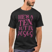 Hij is tien, maar in Pesos T-shirt (Voorkant)