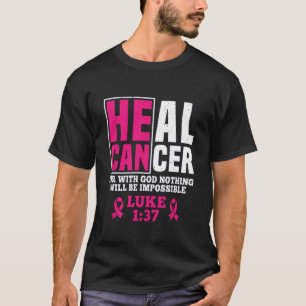 Hij kan kanker genezen, want met God zal niets in T-shirt