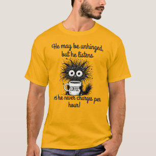 Hij kan losgeslagen zijn, maar hij luistert... en  t-shirt