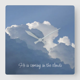 Hij komt in de wolken Christelijke citaat Vierkante Klok
