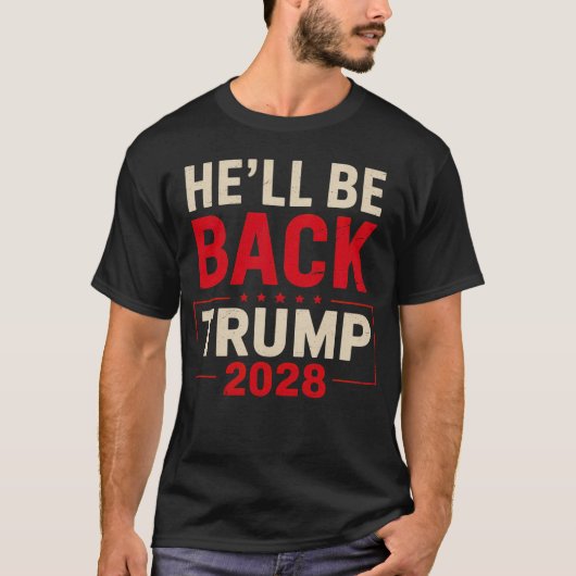 Hij komt terug voor Trump 2028 T-shirt (Voorkant)