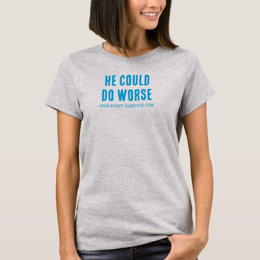Hij kon het slechter treffen t-shirt (Voorkant)