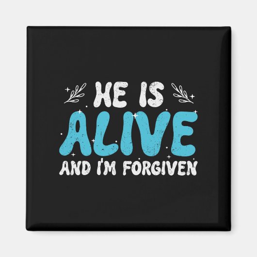 Hij leeft en ik ben vergeven Christelijke Paasdag Magneet (Voorkant)