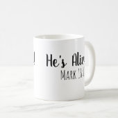 Hij leeft Mark 16:11 Koffiemok (Voorkant rechts)