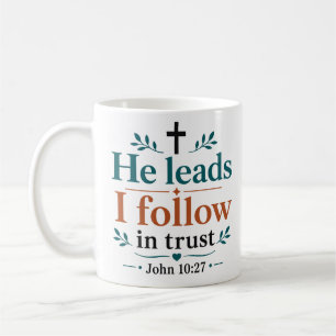 Hij leidt, ik volg in vertrouwen Christelijke Schr Koffiemok