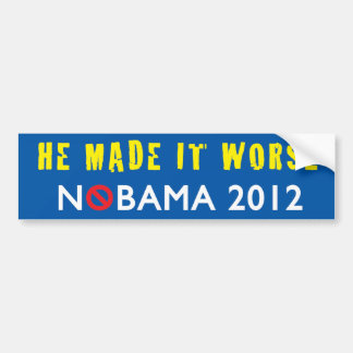 Hij maakte het nog erger in NOBAMA 2012 Bumpersticker