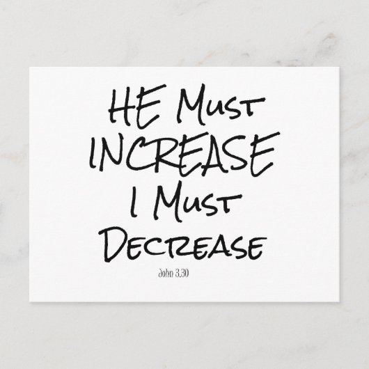 Hij moet toenemen, ik moet bijbelvers verminderen briefkaart (Voorkant)