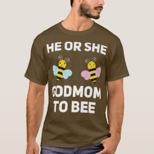 Hij of zij GodMam om Baby Genderrevee te worden T-shirt