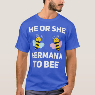 Hij of zij hermana om Baby sekse te vinden T-shirt