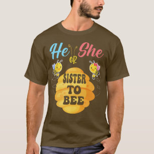 Hij of zij zuster om te zijn wat het geslacht zal t-shirt
