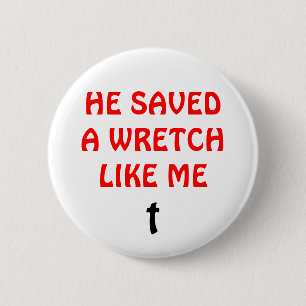 Hij redde een Wretch zoals ik Ronde Button 5,7 Cm