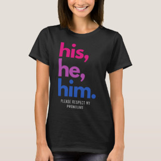 Hij respecteert alsjeblieft mijn woordspeling Bi P T-shirt