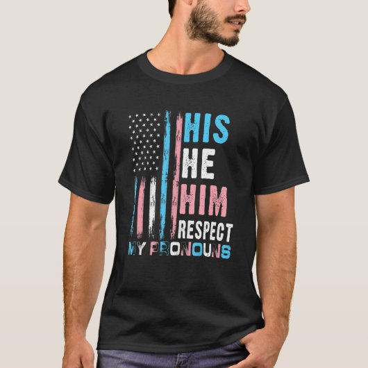 Hij respecteert mijn woordvoerders transgender P T-shirt (Voorkant)
