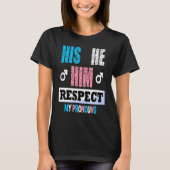 Hij respecteert mijn woordvoerders transgender P T-shirt (Voorkant)