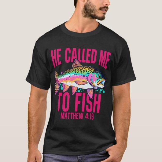 Hij riep mij om te vissen t-shirt (Voorkant)