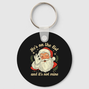 Hij Staat Op De Lijst Niet De Mijne Kerstman Grapp Sleutelhanger