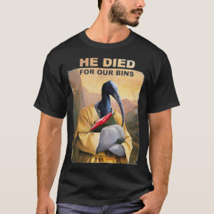 Hij stierf voor onze bakken t-shirt