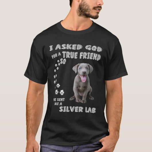 Hij stuurde me een zilver lab. t-shirt (Voorkant)