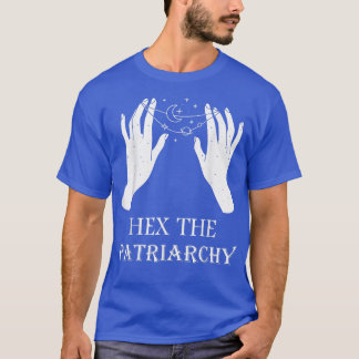 Hij The Patriarchy Feminism Witch Wicca Feminist W T-shirt