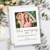 Hij trouwt me met ons Maid of Honor Photo Kaart