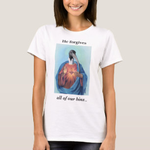 Hij vergeeft al onze bakken Grappige bak kip _1  T-shirt