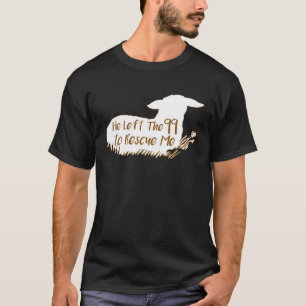 Hij verliet de 99 om me te redden t-shirt