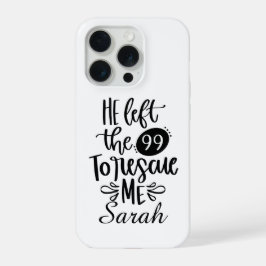Hij verliet de 99 om mij te redden iPhone 15 Pro H Case