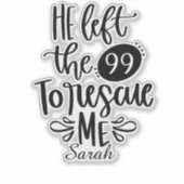 Hij verliet de 99 om mij te redden Sticker (Voorkant)