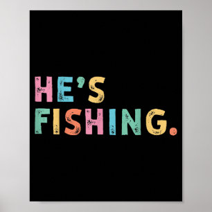 Hij vist grappig B vissen Fly Fishing Cadeaus Poster