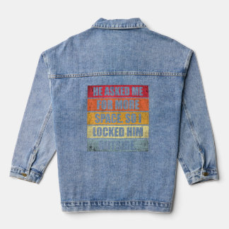 Hij vroeg me om meer ruimte zodat ik hem buiten st denim jacket
