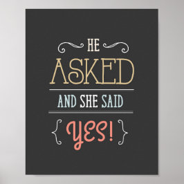 Hij vroeg... ze zei JA Poster-Sign. Poster