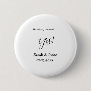 Hij vroeg ze zei ja verlovingsfeest eenvoudig mini ronde button 5,7 cm