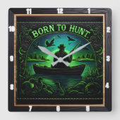 Hij werd geboren in Hunt Lake Angler's Hunt Vierkante Klok (Voorkant)