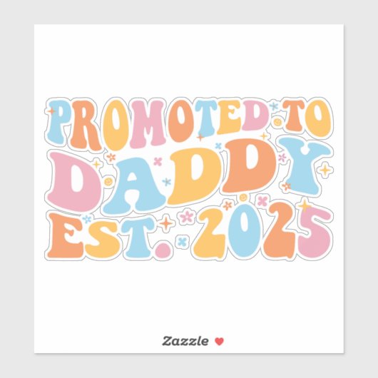 Hij werd gepromoveerd tot Daddy Est. 2025 III Sticker (Vel)