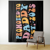 Hij werd gepromoveerd tot Daddy Est. 2025 III Wandkleed (In situ)